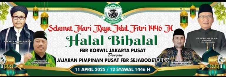 FBR Korwil Jakarta Pusat Akan Menggelar Halal Bihalal Idul Fitri 1446 H di Panggung JTS Kemayoran