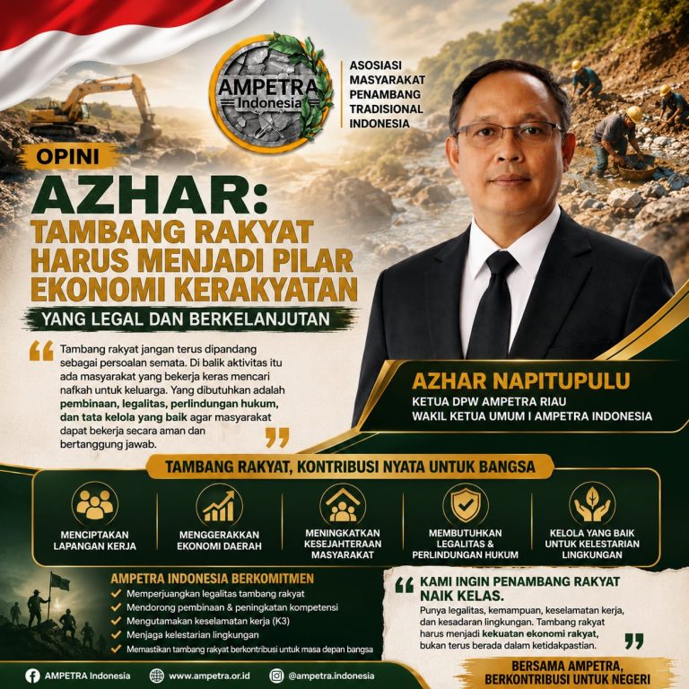 Azhar : Tambang Rakyat Harus Menjadi Pilar Ekonomi Kerakyatan yang Legal dan Berkelanjutan