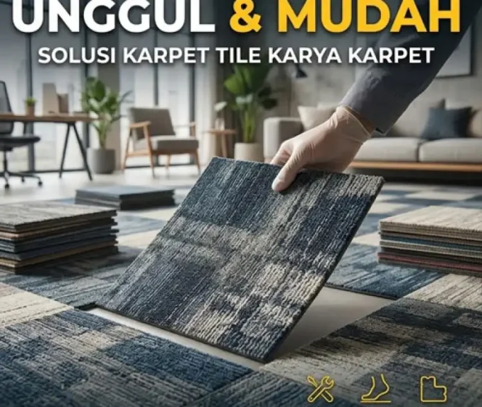 Mengenal Karya Karpet, Distributor Karpet Tile Jakarta Pusat